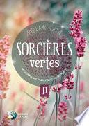 Sorcières vertes - Magie populaire - Traditions et art des plantes Tome 1