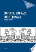 Sortir de l'impasse postcoloniale