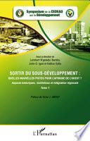 Sortir du sous-développement : quelles nouvelles pistes pour l'Afrique de l'Ouest ? (Tome 1)