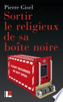 Sortir le religieux de sa boîte noire