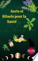 Sorts et rituels pour la Santé