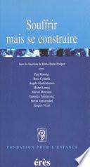 Souffrir mais se construire