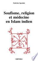 Soufisme, religion et médecine en Islam indien