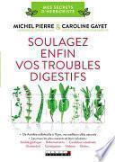 Soulagez enfin vos troubles digestifs