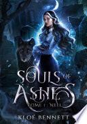 Souls of Ashes - Tome 1 : Nell