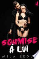 Soumise à LUI - Tome 1