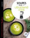 Soupes et cie avec Ultrablend cook