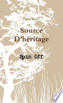 Source D'h_ritage Spin Off