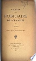 Sources d'un nobiliaire de Normandie
