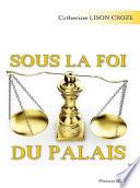 Sous la foi du palais