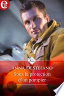 Sous la protection d'un pompier