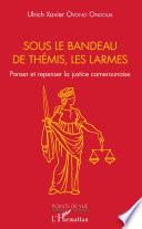 Sous le bandeau de Thémis, les larmes