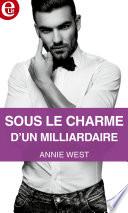 Sous le charme d'un milliardaire