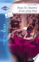 Sous le charme d'un play-boy (Harlequin Azur)