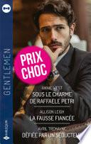 Sous le charme de Raffaele Petri - La fausse fiancée - Défiée par un séducteur
