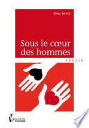 Sous le coeur des hommes