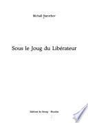 Sous le joug du libérateur