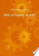 SOUS LE PLAGIAT LA MORT