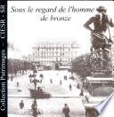 Sous le regard de l'homme de bronze