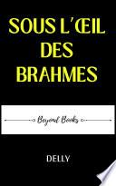 SOUS L’ŒIL DES BRAHMES