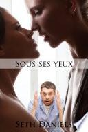 Sous ses yeux