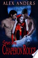 Sous son Chaperon Rouge