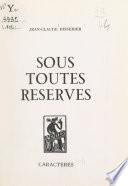 Sous toutes réserves