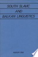 South Slavic and Balkan Linguistics