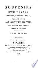 Souveniers d'un voyage en Livonie, à Rome et à Naples, faisant suite aux Souvenirs de Paris