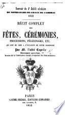 Souvenir du 4e jubilé séculaire de Notre-Dame-de-Grace de Cambrai 1852. Récit complet des fêtes, cérémonies ... qui ont eu lieu à l'occasion de cette solennité