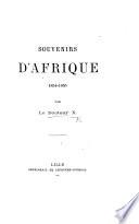 Souvenirs d'Afrique, 1854-1855. Par le Docteur X.