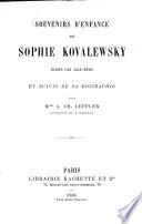 Souvenirs d'Enfance de Sophie Kovalewski écrits par elle-même et suivis de sa biographie par Mme A. Ch. Leffler, Duchesse de Cajanello