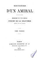 Souvenirs d'un amiral : mémoires du vice-amiral, Jurien de La Gravière