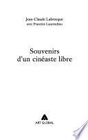 Souvenirs d'un cinéaste libre