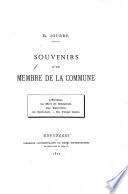 Souvenirs d'un membre de la Commune: l'évasion, la mort de Delescluze, une exécution, le speculum, un forçat libéré