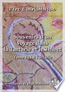 Souvenirs d'un voyage dans la Tartarie et le Thibet