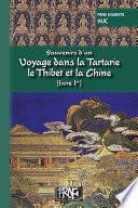 Souvenirs d'un voyage dans la Tartarie, le Thibet et la Chine (Livre Ier)