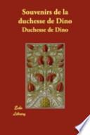 Souvenirs de La Duchesse de Dino