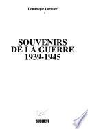 Souvenirs de la guerre, 1939-1945