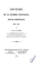 Souvenirs de la guerre d'Espagne, dite de l'Indépendance. 1809-1813