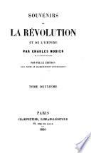 Souvenirs de la Révolution et de l'Empire. ... Nouvelle édition, avec notes et augmentations considérables
