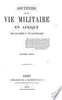 Souvenirs de la vie militaire en Afrique ... Troisième édition