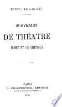 Souvenirs de théat̂re, d'art et de critique