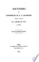 Souvenirs des conférences du R. P. Lacordaire, pendant la station du Carême de 1845, à Lyon