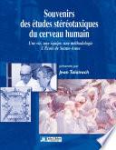 Souvenirs des études stéréotaxiques du cerveau humain