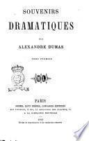 Souvenirs dramatiques Alexandre Dumas