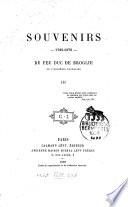 Souvenirs du feu Duc de Broglie 1785-1870