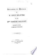 Souvenirs du mariage de M. Louis Delattre et de Melle Marthe Delcourt célébré à Lille le mercredi 10 Avril 1907