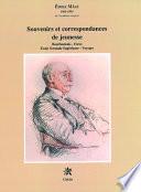Souvenirs et correspondances de jeunesse