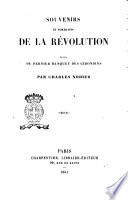 Souvenirs et portraits de la revolution suivis du dernier banquet des girondins par Charles Nodier